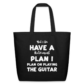 Yes I Do Have A Retirement Plan... - Eco-Friendly Cotton Tote - black - Front