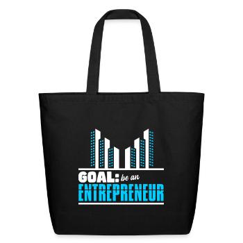 Goal Be An Entrepreneur - Eco-Friendly Cotton Tote - black - Front