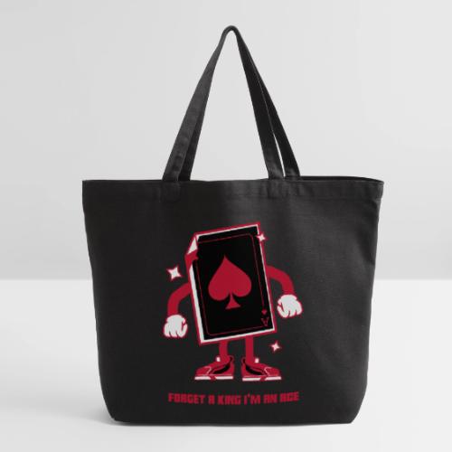 Forget A King I'm An Ace - Eco-Friendly Cotton Tote