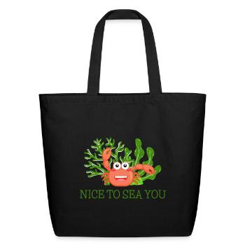 Crab in the sea greeting - "Nice to sea you!" - Eco-Friendly Cotton Tote - black - Front