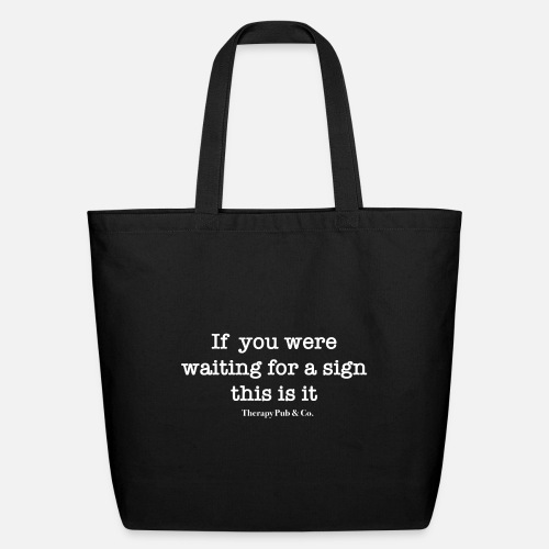 I Am Your Sign - Eco-Friendly Cotton Tote