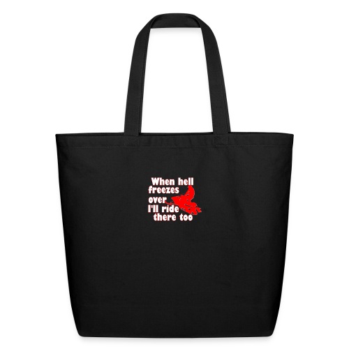 When Hell Freezes Over - Eco-Friendly Cotton Tote
