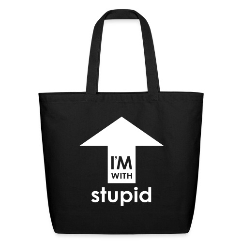 I'm With Stupid - Eco-Friendly Cotton Tote