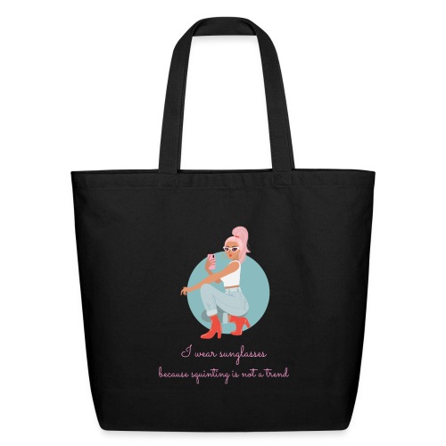 Squinting Is Not a Trend - Eco-Friendly Cotton Tote