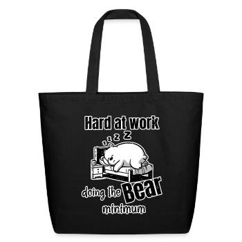 Hard at Work doing the Bear Minimum - Eco-Friendly Cotton Tote - black - Front