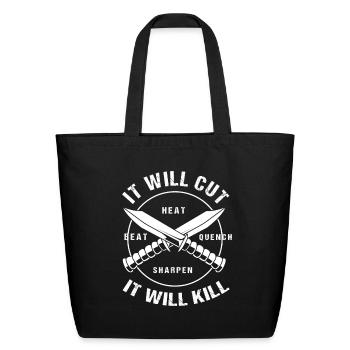 Blacksmith Bladesmith It Will Cut It Will Kill - Eco-Friendly Cotton Tote - black - Front