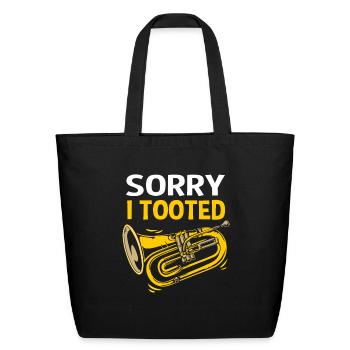 Tuba Sorry I Tooted - Eco-Friendly Cotton Tote - black - Front