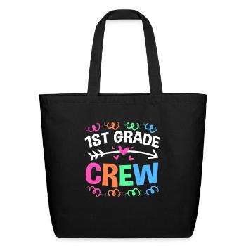 First Grade Teacher Students 1st Grade Crew - Eco-Friendly Cotton Tote - black - Front