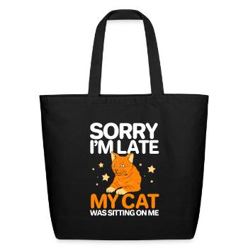 Sorry Im Late My Cat Was Sitting On Me Tabby Cat - Eco-Friendly Cotton Tote - black - Front