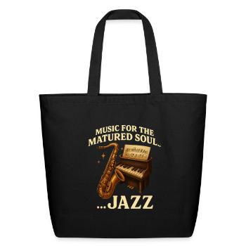 Music For The Matured Soul – Jazz - Eco-Friendly Cotton Tote - black - Front