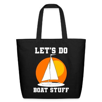 Let's Do Boat Stuff Boat Captain - Eco-Friendly Cotton Tote - black - Front