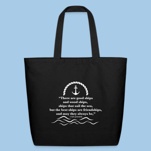 There are good ships and there are wood ships - Eco-Friendly Cotton Tote