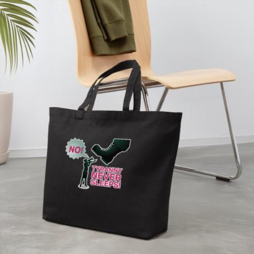 Tyranny Never Sleeps - Eco-Friendly Cotton Tote