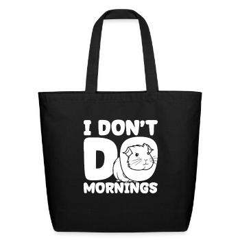 Guinea Pig Cavy Funny I Dont Do Mornings - Eco-Friendly Cotton Tote - black - Front