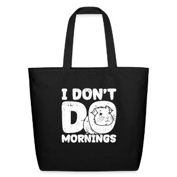 Guinea Pig Cavy Funny I Dont Do Mornings - Eco-Friendly Cotton Tote - black - Front