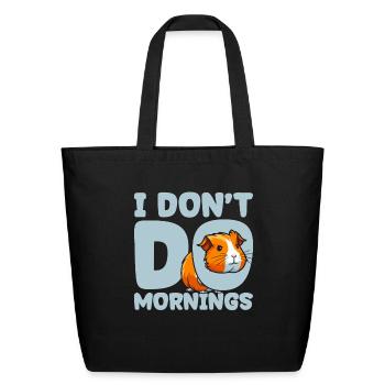 Guinea Pig Cavy Funny I Dont Do Mornings - Eco-Friendly Cotton Tote - black - Front