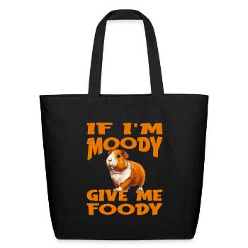 Guinea Pig Cavy Funny If Im Moody Give Me Foody - Eco-Friendly Cotton Tote - black - Front