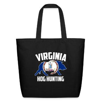 Virginia Hog Hunting Pig Wild Boars Boar Hog Hunte - Eco-Friendly Cotton Tote - black - Front