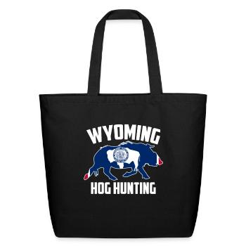 Wyoming Hog Hunting Pig Wild Boars Boar Hog Hunter - Eco-Friendly Cotton Tote - black - Front