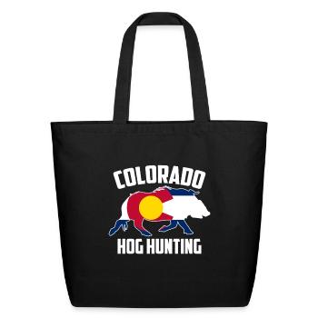 Colorado Hog Hunting Pig Wild Boars Boar Hog Hunte - Eco-Friendly Cotton Tote - black - Front