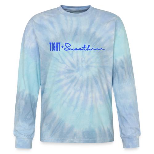 Tight and Smooth - Tie Dye Long Sleeve T-shirt