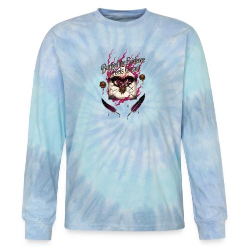 Burned the Evidence Feels Great T-Shirt - Tie Dye Long Sleeve T-shirt