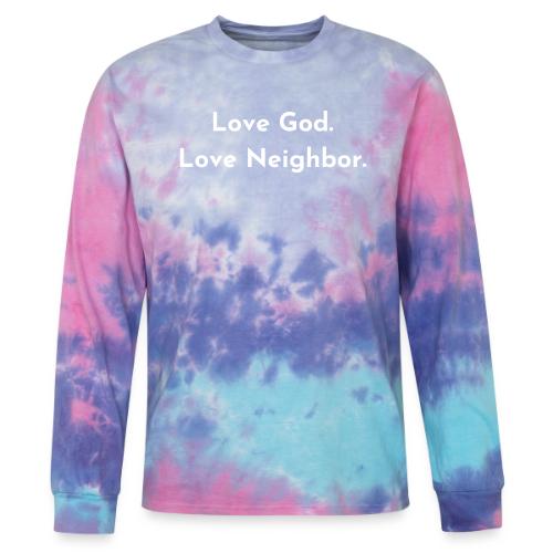 Love God. Love Neighbor 2.0 - Tie Dye Long Sleeve T-shirt