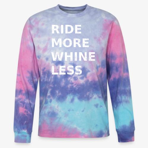 Ride More Whine Less - Tie Dye Long Sleeve T-shirt