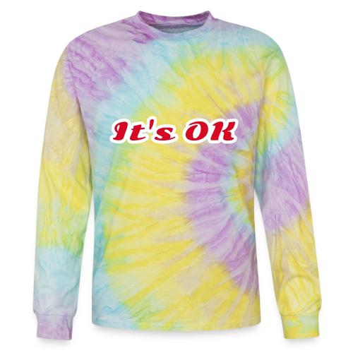 It’s OK Statement - Tie Dye Long Sleeve T-shirt