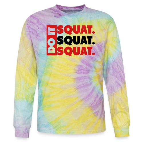 Do It. Squat.Squat.Squat - Tie Dye Long Sleeve T-shirt