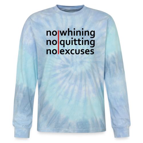No Whining | No Quitting | No Excuses - Tie Dye Long Sleeve T-shirt