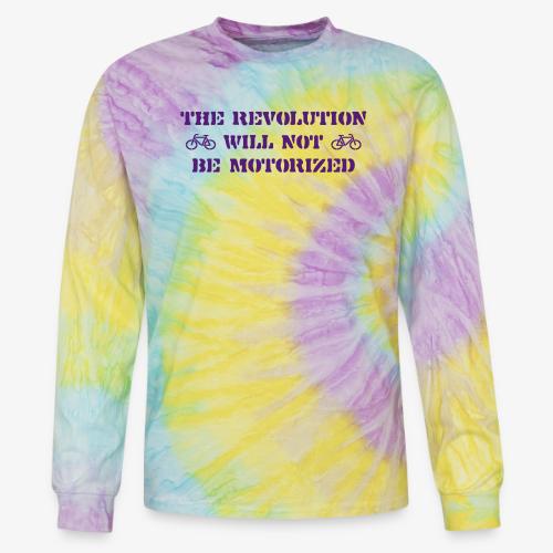 The Revolution Will Not Be Motorized - Tie Dye Long Sleeve T-shirt