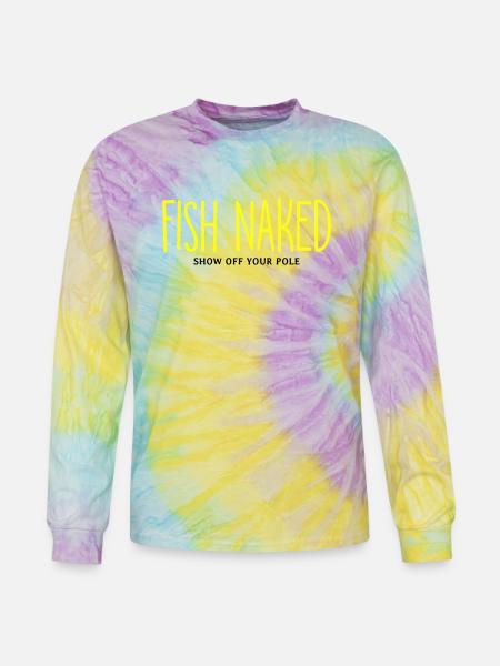 Fish Naked Show Off Your Pole - Tie Dye Long Sleeve T-shirt - mystique