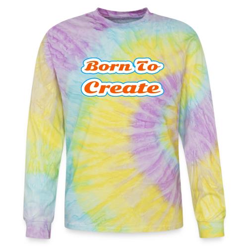 Born to Create — Creative Soul Script - Tie Dye Long Sleeve T-shirt