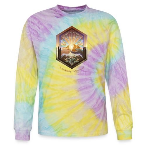 Easter In the Breaking He Was Known T Shirt, Gift - Tie Dye Long Sleeve T-shirt