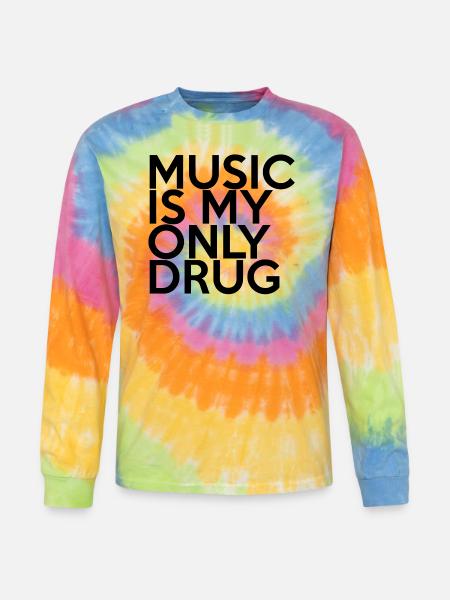 MUSIC IS MY ONLY DRUG - Tie Dye Long Sleeve T-shirt - rainbow