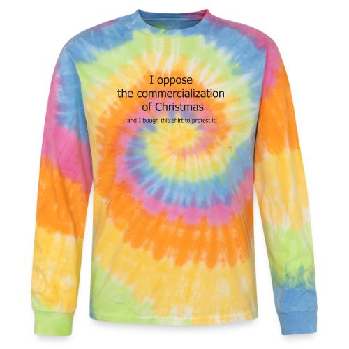 Christmas Commercialization Ladies T - Tie Dye Long Sleeve T-shirt