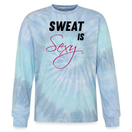 Sweat is Sexy - Tie Dye Long Sleeve T-shirt