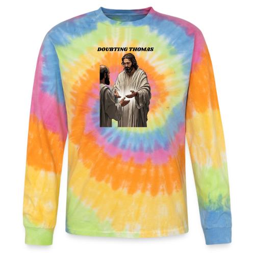 Doubting Thomas Resurrection T Shirt, Gift - Tie Dye Long Sleeve T-shirt
