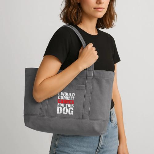 Id Commit Crimes for This Dog Funny Tee - Cotton Pigment Dyed Tote Bag