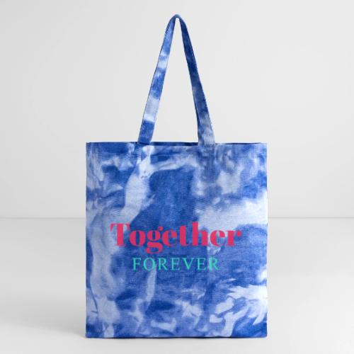Together Forever Love Quote Design - Tie Dye Tote Bag