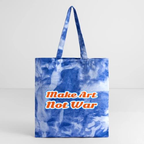 Make Art Not War — Peaceful Creativity Script - Tie Dye Tote Bag