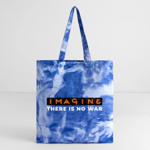 Imagine, There Is No War - Tie Dye Tote Bag