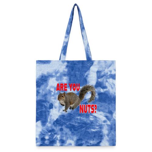 Are You Nuts? - Tie Dye Tote Bag
