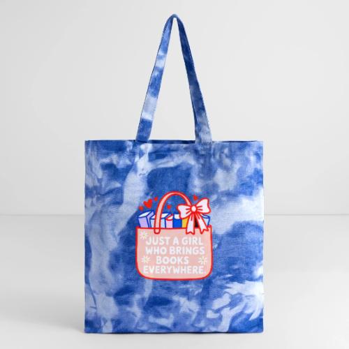 Just a Girl Who Brings Books Everywhere - Tie Dye Tote Bag