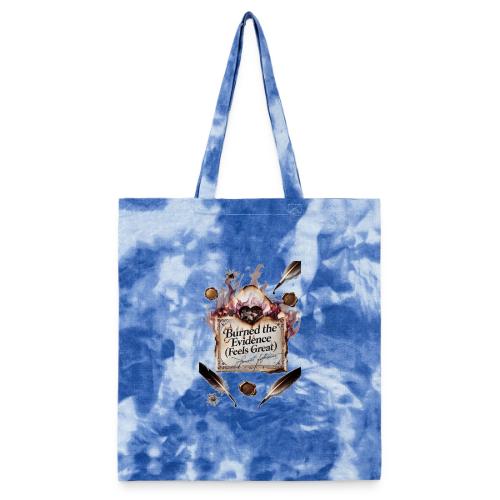 Burned the Evidence (Feels Great) T-Shirt - Tie Dye Tote Bag