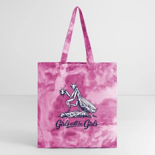 Girls Will Be Girls Praying Mantis Humor - Tie Dye Tote Bag