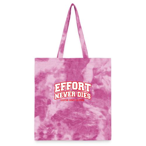 Effort Never Dies - Tie Dye Tote Bag