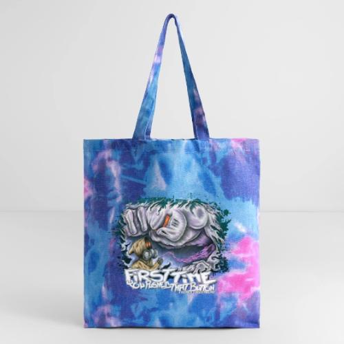first time you pushed that button - Tie Dye Tote Bag
