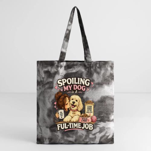 Spoiling My Dog Is a Full-Time Job - Tie Dye Tote Bag